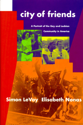 City of Friends: A Protrait of the Gay and Lesbian Community in America