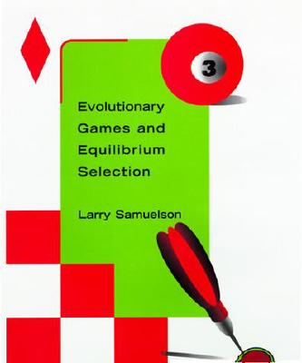 Evolutionary Games and Equilibrium Selection (Economic Learning and Social Evolution)