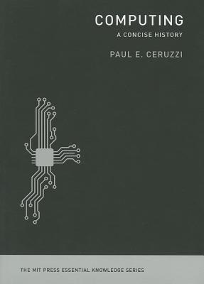 Image for Computing: A Concise History (The MIT Press Essential Knowledge series)