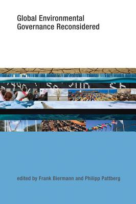 Global Environmental Governance Reconsidered (Earth System Governance)