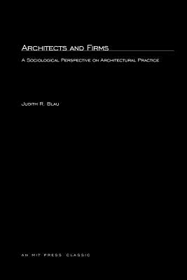 Image for Architects and Firms : A Sociological Perspective on Architectural Practices