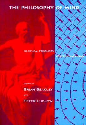 The Philosophy of Mind: Classical Problems/Contemporary Issues