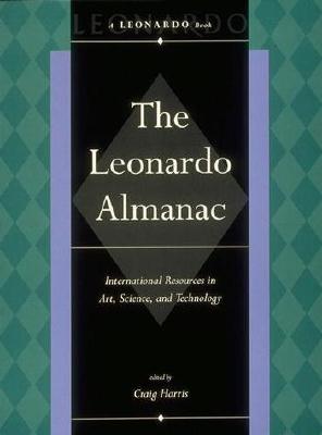 Leonardo Almanac: International Resources in Art, Science, and Technology (Leonardo Books)