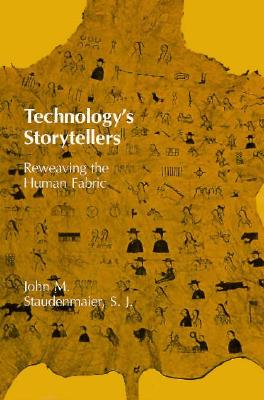 Technology's Storytellers: Reweaving the Human Fabric