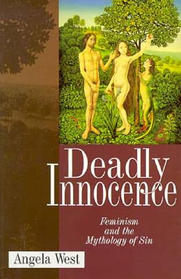 Deadly Innocence: Feminism and the Mythology of Sin