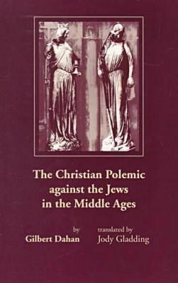 Christian Polemic against the Jews in the Middle Ages, The