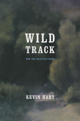 Wild Track: New and Selected Poems