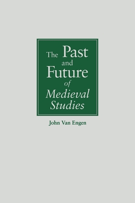 Past and Future of Medieval Studies