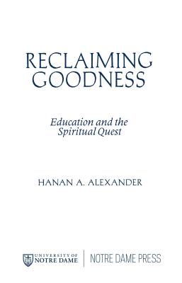 Image for Reclaiming Goodness: Education and the Spiritual Quest