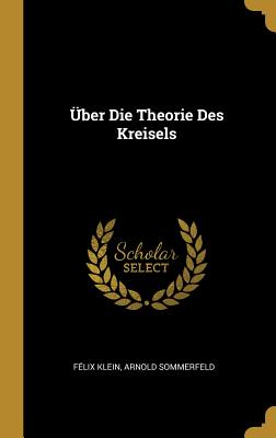 ber Die Theorie Des Kreisels (German Edition)