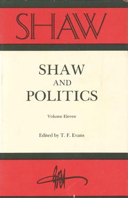 SHAW: The Annual of Bernard Shaw Studies, Vol. 11: Shaw and Politics