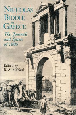 NICHOLAS BIDDLE IN GREECE The Journals and Letters of 1806