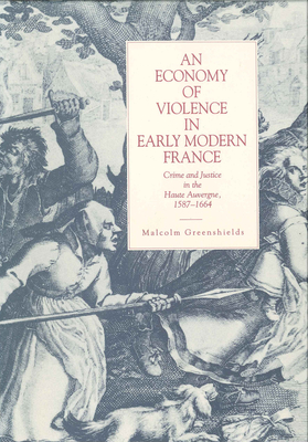 Economy Of Violence in Early Modern France