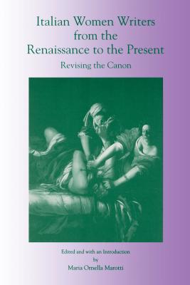 Italian Women Writers from the Renaissance to the Present: Revising the Canon