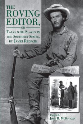 The Roving Editor, or, Talks with Slaves in the Southern States