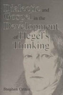 Dialectic and Gospel in the Development of Hegel's Thinking