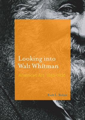 Looking into Walt Whitman: American Art, 18501920