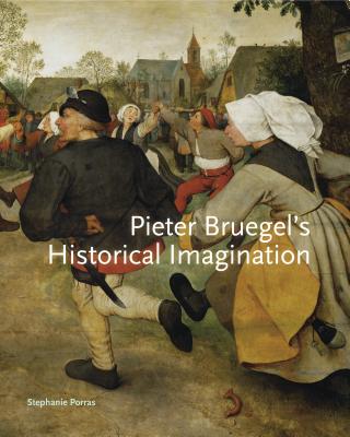 Pieter Bruegels Historical Imagination