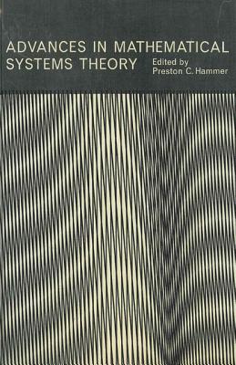 Advances in Mathematical Systems Theory Hammer, Preston