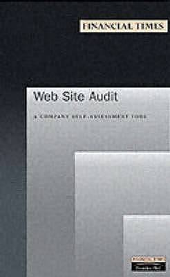 The Web Site Audit (A Company Self-assessment Tool)
