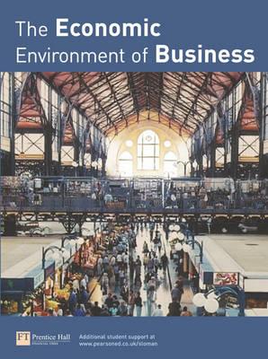 Image for The Economic Environment of Business The Economic Environment of Business