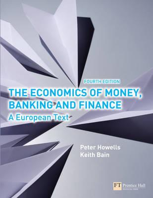 The Economics of Money, Banking and Finance: A European Text