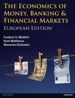 Economics of Money, Banking & Financial Markets: European Edition