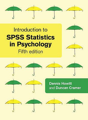 Introduction to SPSS Statistics in Psychology: For version 19 and earlier (5th Edition)