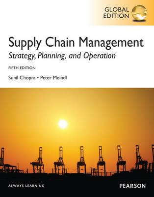 Supply Chain Management: Strategy, Planning, and Operation. Sunil Chopra