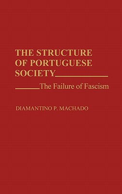 The Structure of Portuguese Society: The Failure of Fascism