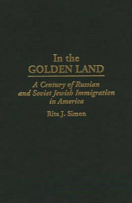 In the Golden Land: A Century of Russian and Soviet Jewish Immigration in America (167)
