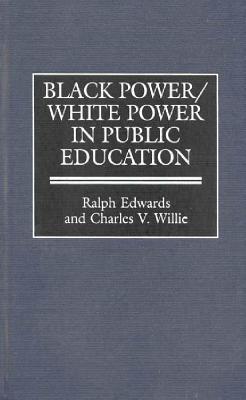 Black Power/White Power in Public Education