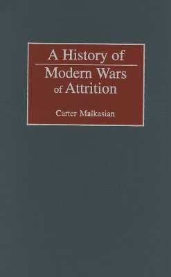 A History Of Modern Wars of Attrition.
