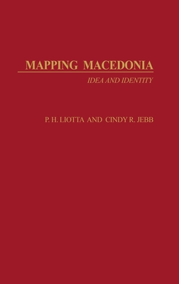 Mapping Macedonia: Idea and Identity