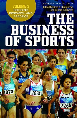 The Business of Sports: Volume 3, Bridging Research and Practice