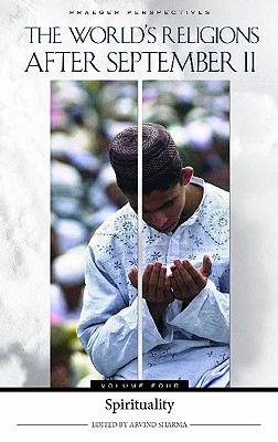The World's Religions after September 11: Volume 4, Spirituality