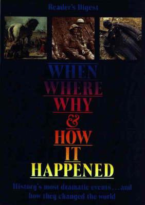 When, Where, Why, and How It Happened (Readers Digest)