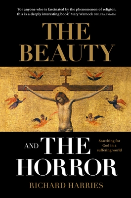 The Beauty and the Horror: Searching For God In A Suffering World