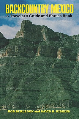 Backcountry Mexico: A Travelers Guide and Phrase Book