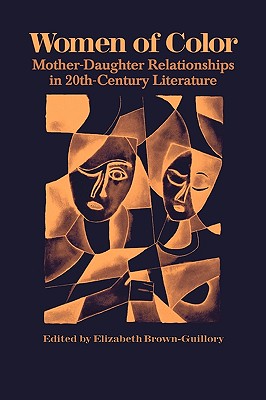 Women of Color: Mother-Daughter Relationships in 20th-Century Literature