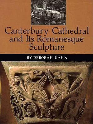 Canterbury Cathedral and Its Romanesque Sculpture
