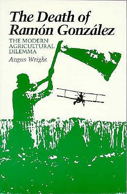 The Death of Ramon Gonzalez The Modern Agricultural Dilemma