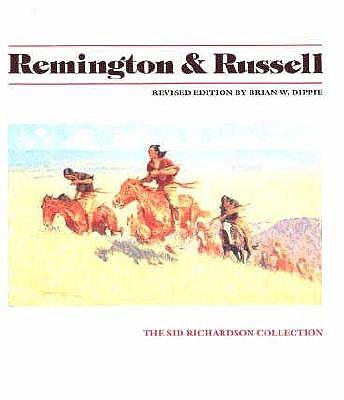 Remington and Russell: The Sid Richardson Collection