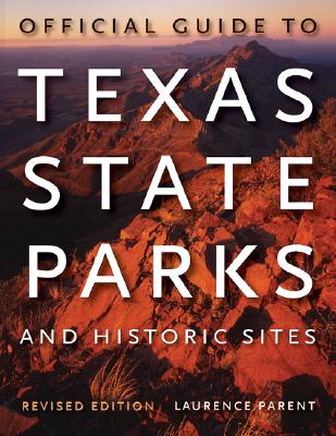 Official Guide to Texas State Parks and Historic Sites