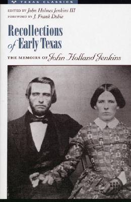 Image for Recollections of Early Texas: The Memoirs of John Hollland Jeenkins Recollections of Early Texas: The Memoirs of John Hollland Jeenkins