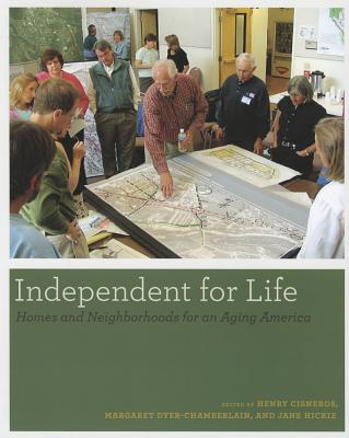 Image for Independent for Life: Homes and Neighborhoods for an Aging America