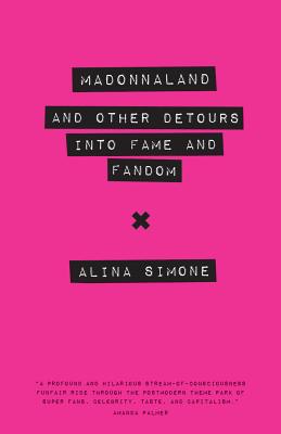 Madonnaland: And Other Detours into Fame and Fandom (American Music)