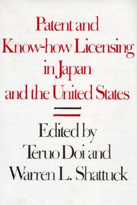 Patent and Know-How Licensing in Japan and the United States (Asian Law Series)