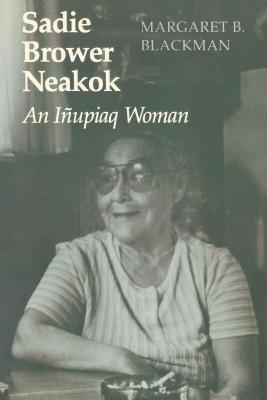 Sadie Brower Neakok: An Iupiaq Woman