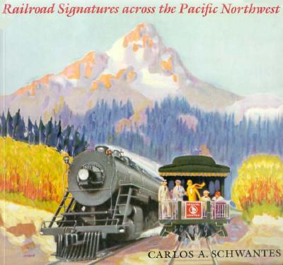 Image for Railroad Signatures Across the Pacific Northwest